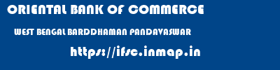 ORIENTAL BANK OF COMMERCE  WEST BENGAL BARDDHAMAN PANDAVASWAR   ifsc code